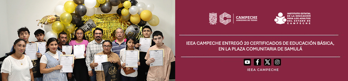 IEEA Campeche Entregó 20 Certificados de Educación Básica la en Plaza Comunitaria de Samulá